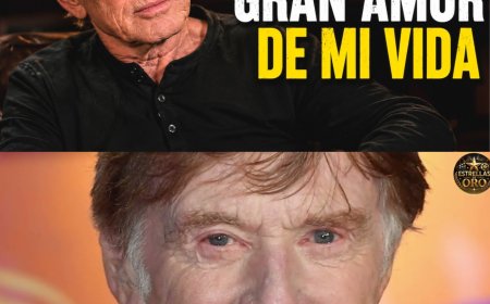 A los 89, Robert Redford finalmente revela quién fue el gran amor de su vida 