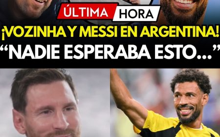 ¡ÚLTIMA HORA! VOZINHA SE REENCUENTRA CON MESSI EN ROSARIO Y LE HACE UN REGALO SORPRENDENTE e