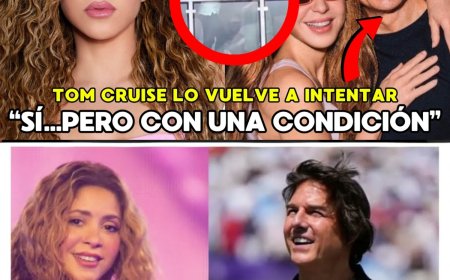 💥 SHAKIRA LE PUSO UNA CONDICIÓN A TOM CRUISE Y ÉL TERMINÓ CONFESANDO POR QUÉ DESAPARECIÓ
