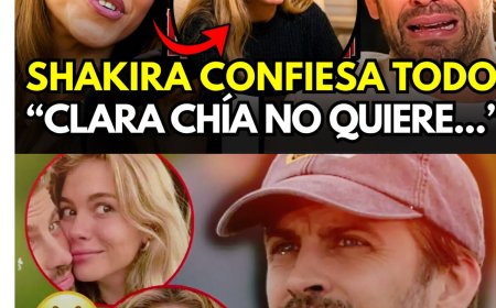 💥SHAKIRA ESTALLA Y REVELA EL MAYOR SECRETO DE CLARA CHÍA QUE PIQUÉ OCULTO DURANTE AÑOS 