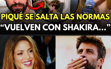 SHAKIRA ESTALLA CONTRA PIQUÉ TRAS SALTARSE EL ACUERDO POR MILAN Y SASHA Y TOMA UNA DECISIÓN URGENTE  