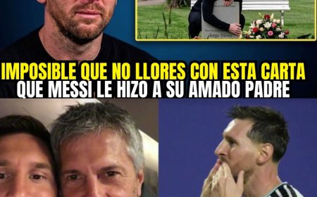 ❤️MESSI ESCRIBE UNA EMOCIONANTE CARTA PARA SU PADRE QUE HACE LLORAR AL MUNDO ENTERO 