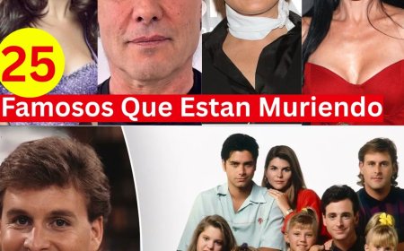 25 Famosos que Están Muriendo y No lo Sabías 