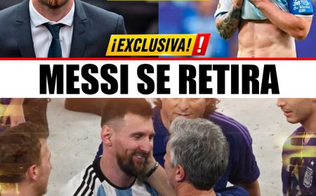¡ÚLTIMA HORA! MESSI SE RETIRA DEL FÚTBOL INTERNACIONAL TRAS NO SUPERAR LA PÉRDIDA DE SU PADRE e