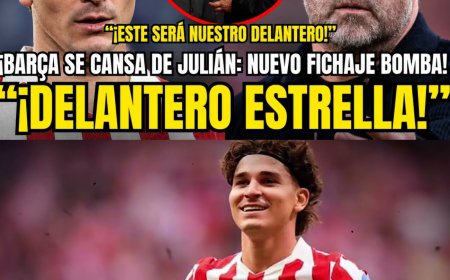 BOMBAZO TOTAL: EL BARÇA SE CANSA DE JULIÁN: ¡RETIRA LA OFERTA Y FICHA A LA MAYOR PROMESA DE EUROPA! 