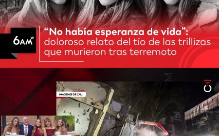 La tragedia de las trillizas: una historia de amor familiar marcada por el sismo 