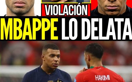 ACHRAF HAKIMI: Mbappé habló... y ahora puede acabar en prisión 